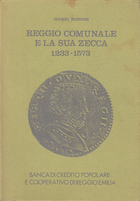 LZ- REGGIO COMUNALE E LA SUA ZECCA 1233/1573 - MARIO BORGHI ---- 1977- B - XFS25