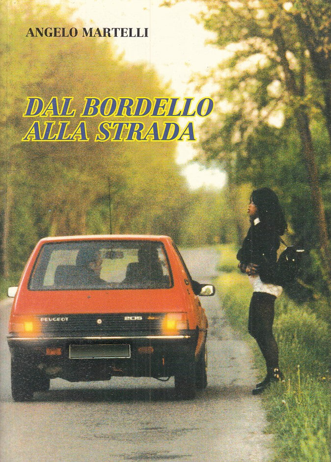 LZ- BORDELLO ALLA STRADA -ANGELO MARTELLI -TIPOLITOTECNICA --- 1997 - B - ZFS525