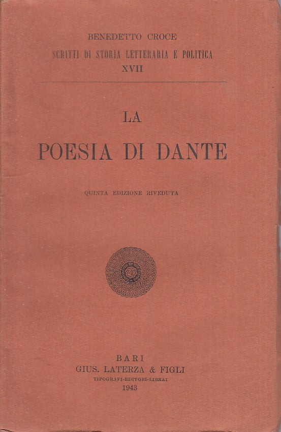 LZ- LA POESIA DI DANTE - BENEDETTO CROCE - LATERZA --- 1943 - B - ZFS525