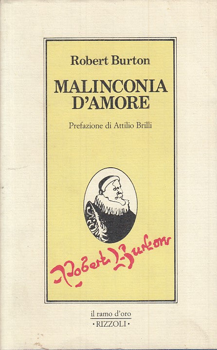 LN- MALINCONIA D'AMORE - ROBERT BURTON - RIZZOLI --- 1981 - CS - ZFS395