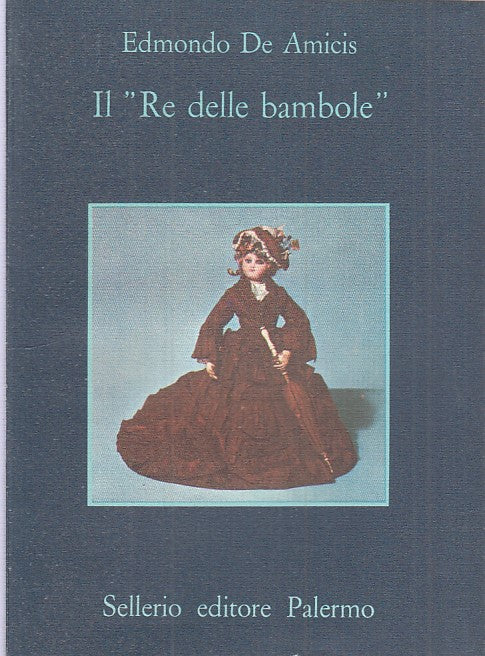 LN- IL 'RE DELLE BAMBOLE' - EDMONDO DE AMICIS - SELLERIO --- 1980 - BS - ZFS395