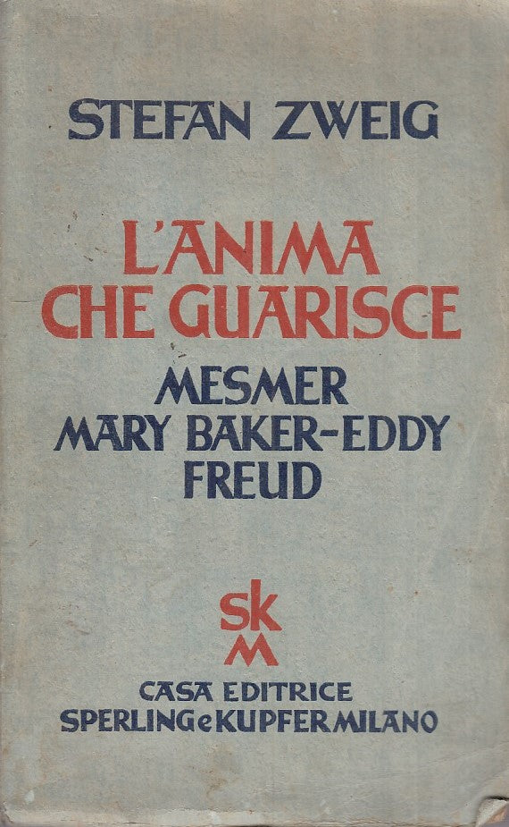 LZ- L'ANIMA CHE GUARISCE- STEFAN ZWEIG - SPERLING & KUPFER --- 1937 - B - ZFS435