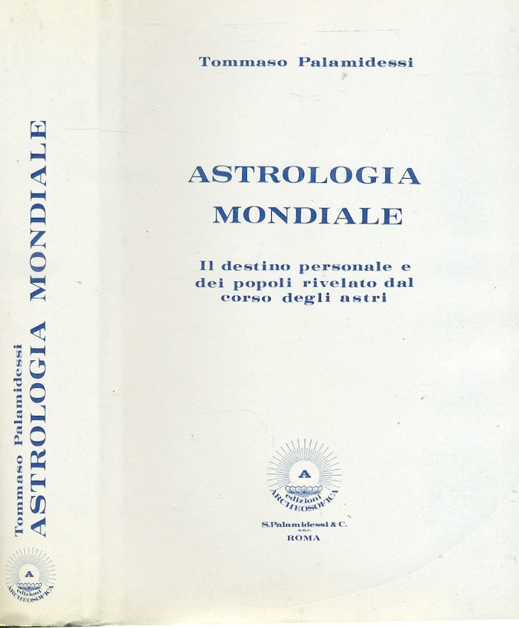LZ- ASTROLOGIA MONDIALE - TOMMASO PALAMIDESSI - ARCHEOSOFICA --- 1985- CS- XFS38