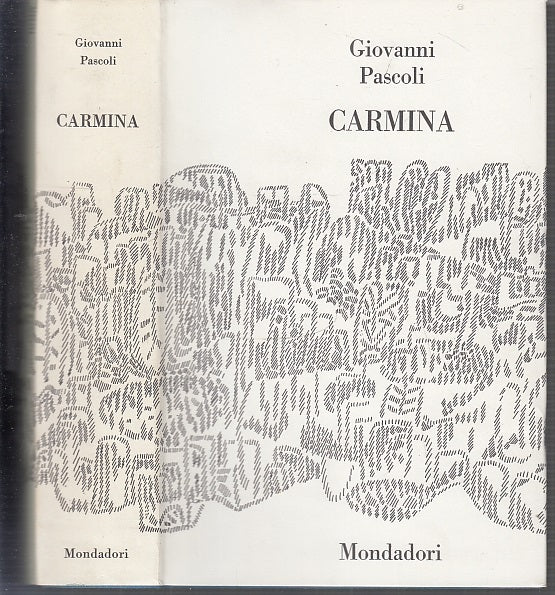 LN- CARMINA - GIOVANNI PASCOLI - MONDADORI - CLASSICI - 4a ED. - 1970- CS- XFS69