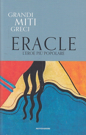 LS- GRANDI MITI GRECI N.22 ERACLE -- MONDADORI TV SEC --- 2020- B- YFS