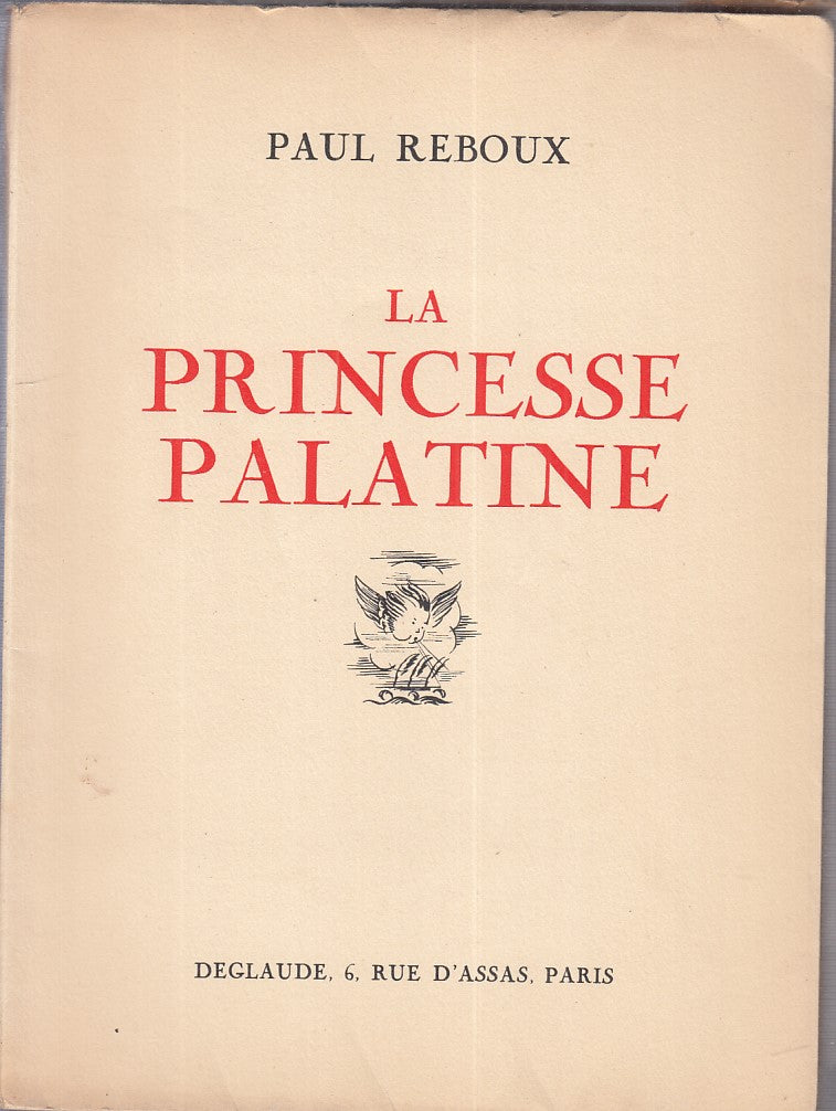 LA PRINCESSE PALATINE - PAUL REBOUX - DEGLAUDE --- 1932 - BS - ZFS305
