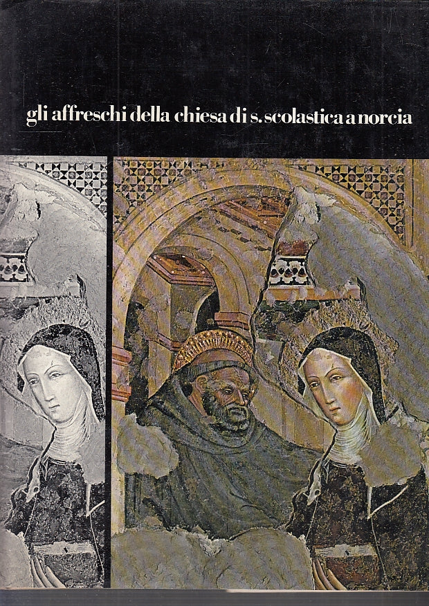LT- GLI AFFRESCHI DELLA CHIESA DI S. SCOLASTICA A NORCIA ----- 1981 - CS- YFS127