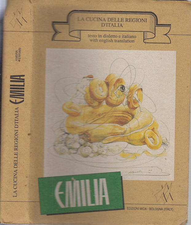 LK- LA CUCINA DELLE REGIONI D'ITALIA EMILIA DIALETTO -- MIDA --- 1989- C- YFS688