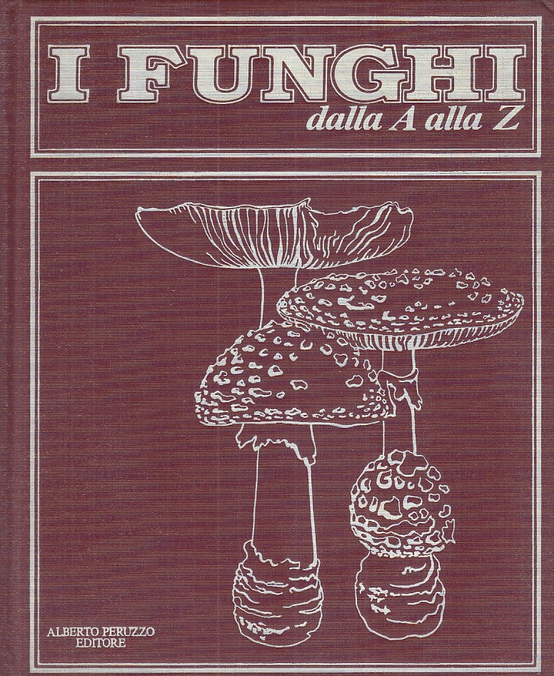 LZ- I FUNGHI DALLA A ALLA Z (3 VOLUMI) -- PERUZZO --- 1980 - C - ZFS730