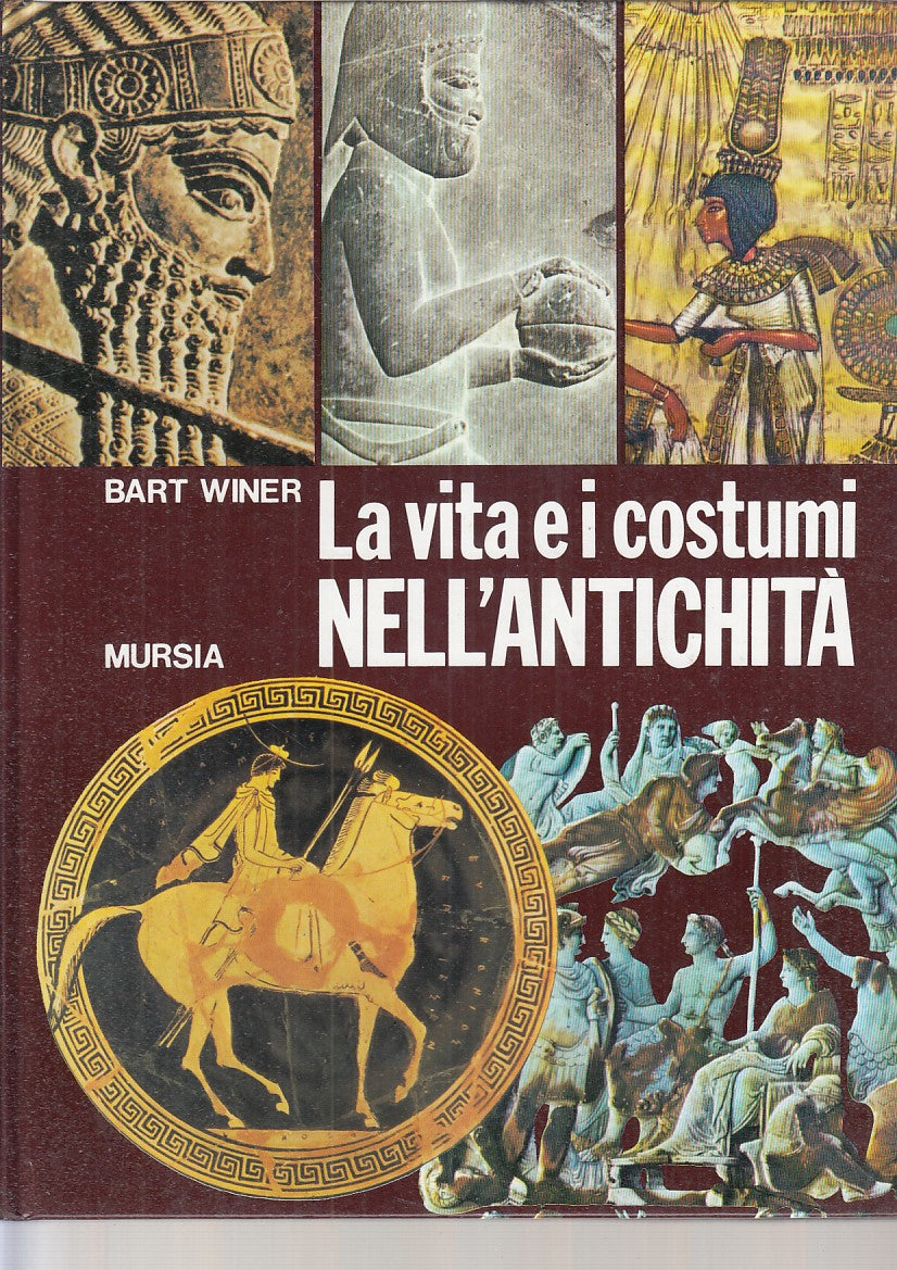 LS- LA VITA E I COSTUMI NELL'ANTICHITA' - WINER - MURSIA --- 1988 - C - YFS729