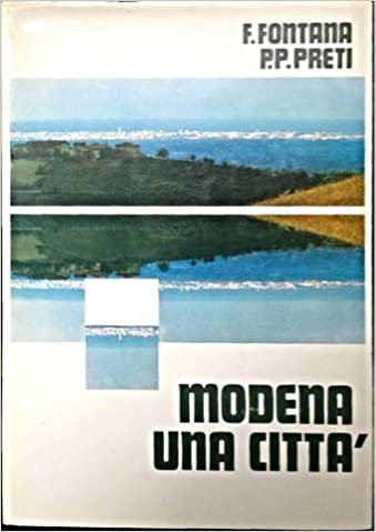 LT- MODENA UNA CITTA' - FRANCO FONTANA, PIER PAOLO PRETI ---- 1971 - CS - YFS729