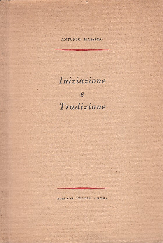LZ- INIZIAZIONE E TRADIZIONE - ANTONIO MASSIMO - TILOPA --- 1956 - B - ZFS191