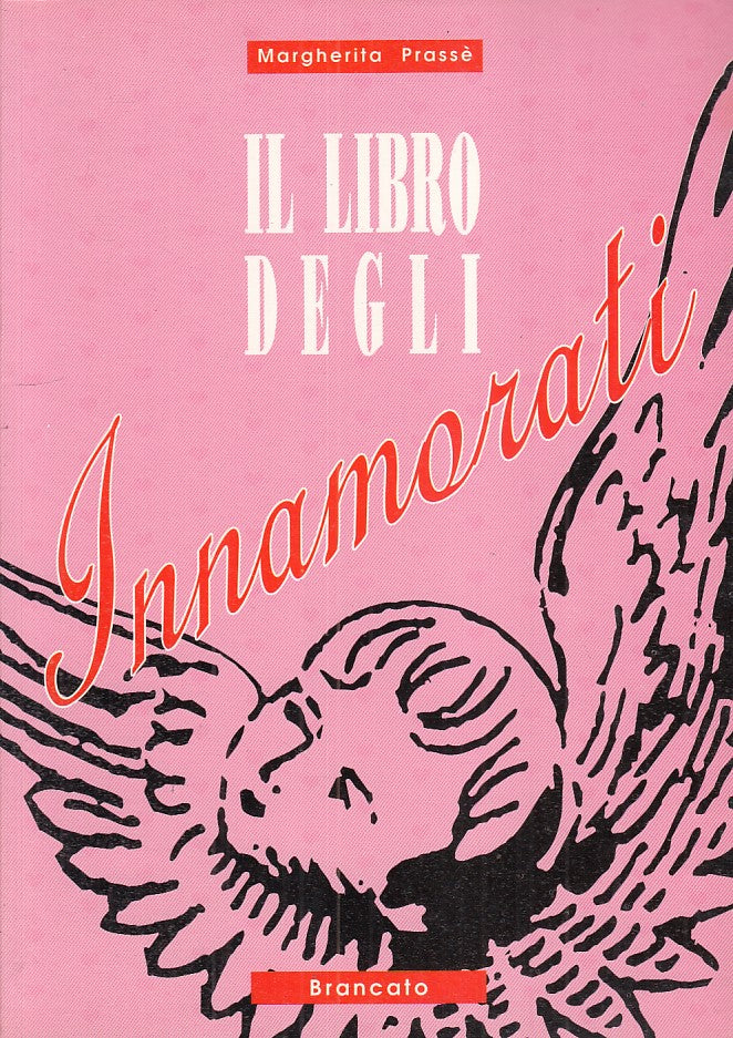 Il libro degli innamorati - Margherita Prasse' - Brancato - 1a ed. - ZFS262