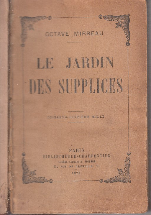 LN- LE JARDIN DES SUPPLICES- OCTAVE MIRBEAU- EUGENE PASQUELLE--- 1921- C- ZFS258