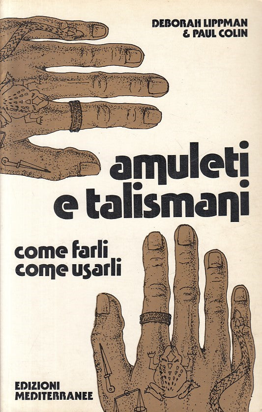 LS- AMULETI E TALISMANI COME FARLI USARLI -- MEDITERRANEE --- 1987 - B - ZFS23