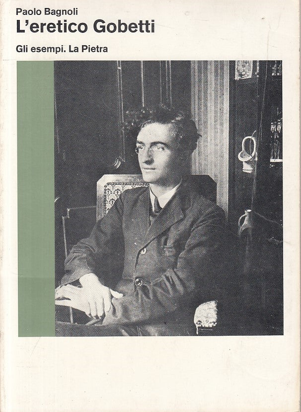 L'ERETICO GOBETTI - BAGNOLI - LA PIETRA - GLI ESEMPI -- 1978 - B - ZFS51