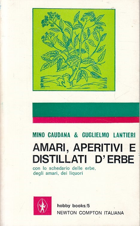 LZ- AMARI APERITIVI E DISTILLATI D'ERBE -- NEWTON -- 1a ED. - 1973 - B - ZFS21