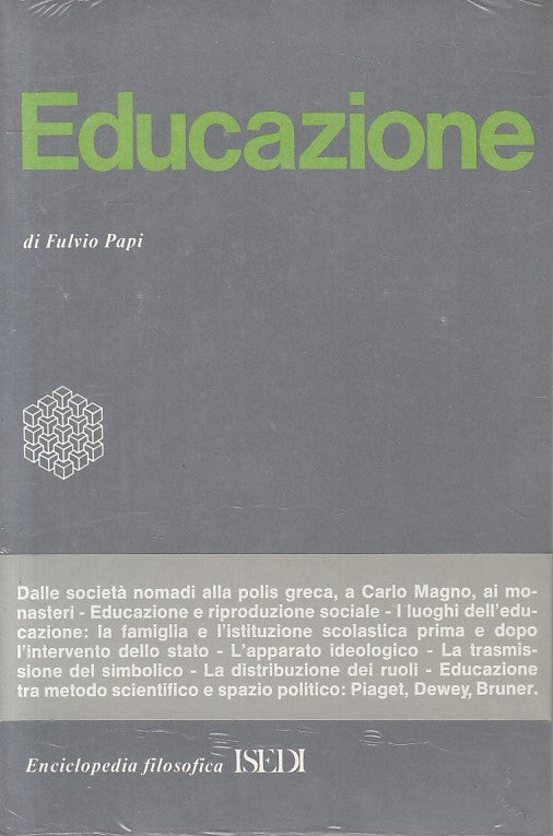 LS- EDUCAZIONE - PAPI - ISEDI - ENCICLOPEDIA FILOSOFICA -- 1979 - B - ZFS24