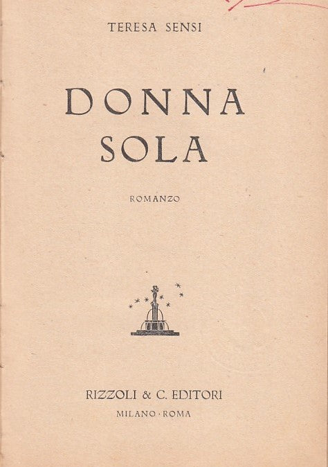 LN- DONNA SOLA - TERESA SENSI - RIZZOLI --- 1942 - C - ZFS629