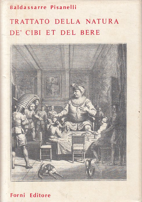 LS- TRATTATO NATURA DE CIBI ET DEL BERE - PISANELLI- FORNI--- 1980 - CS - ZFS618