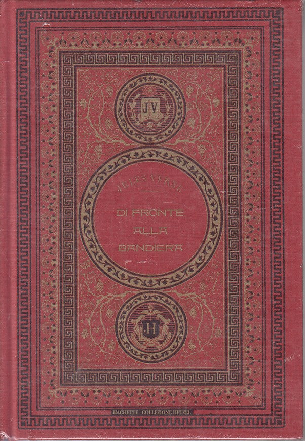 LN- DI FRONTE ALLA BANDIERA - VERNE - HACHETTE - HETZEL -- 2009 - C - ZFS91