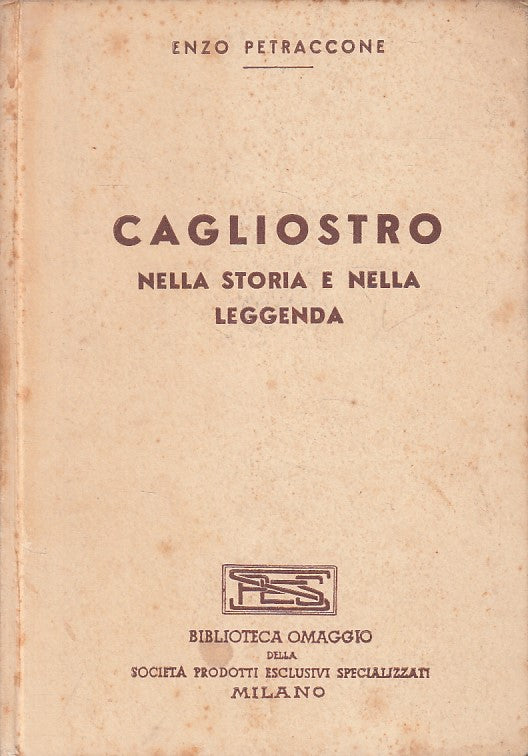 LS- CAGLIOSTRO NELLA STORIA E LEGGENDA- PETRACCONE- MONDADORI--- 1936- C - ZFS91