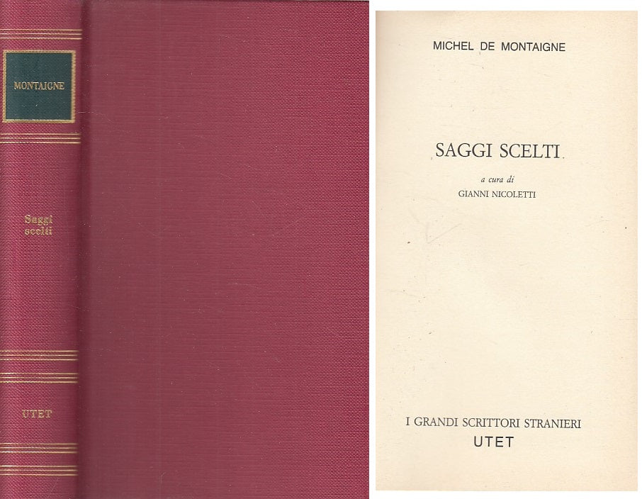 LN- SAGGI SCELTI - DE MONTAIGNE - UTET - GRANDI SCRITTORI -- 1982 - C - ZFS216