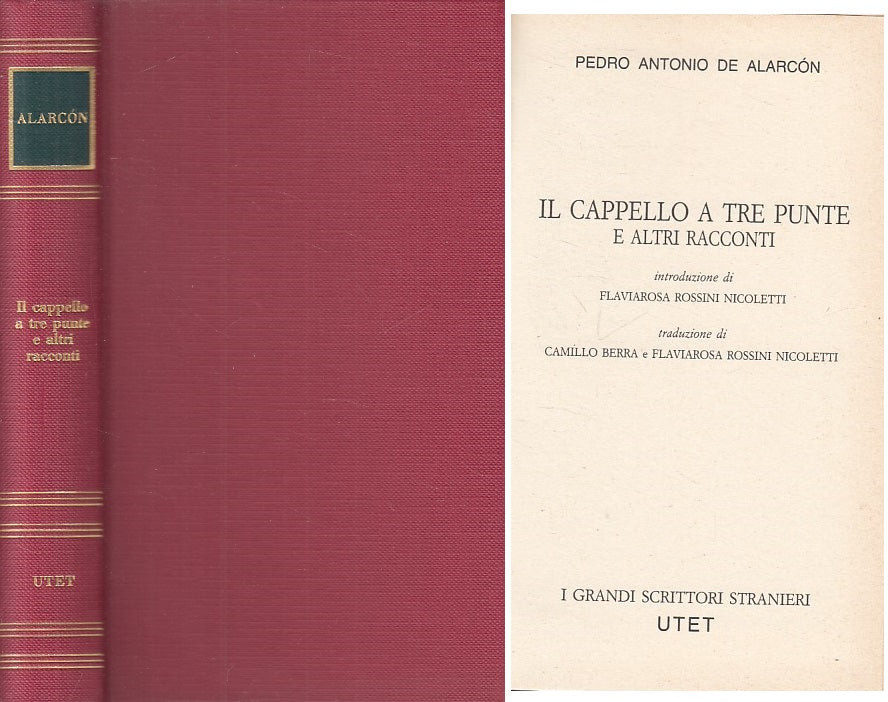 LN- CAPPELLO A TRE PUNTE - ALARCON - UTET - GRANDI SCRITTORI-- 1981 - C - ZFS216