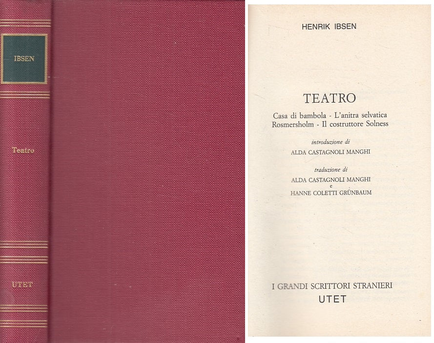 LN- TEATRO - HENRIK IBSEN - UTET - GRANDI SCRITTORI -- 1982 - C - ZFS216