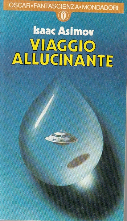 LN- VIAGGIO ALLUCINANTE - ASIMOV - MONDADORI - FANTASCIENZA -- 1983 - B - YFS999