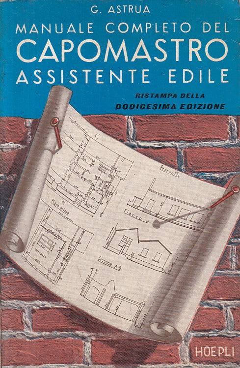 LZ- MANUALE COMPLETO CAPOMASTRO ASSISTENTE EDILE -- HOEPLI --- 1972 - B - ZFS535