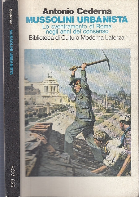 LS- MUSSOLINI URBANISTA SVENTRAMENTO ROMA - CEDERNA - LATERZA --- 1980- B- XFS86