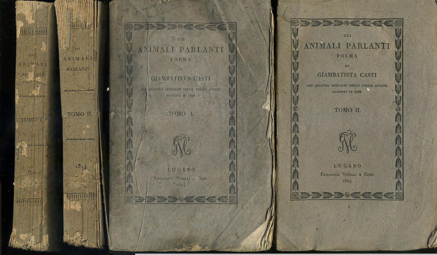 LN- GLI ANIMALI PARLANTI 2 TOMI - GIAMBATISTA CASTI - VANELLI --- 1824- B- XFS87