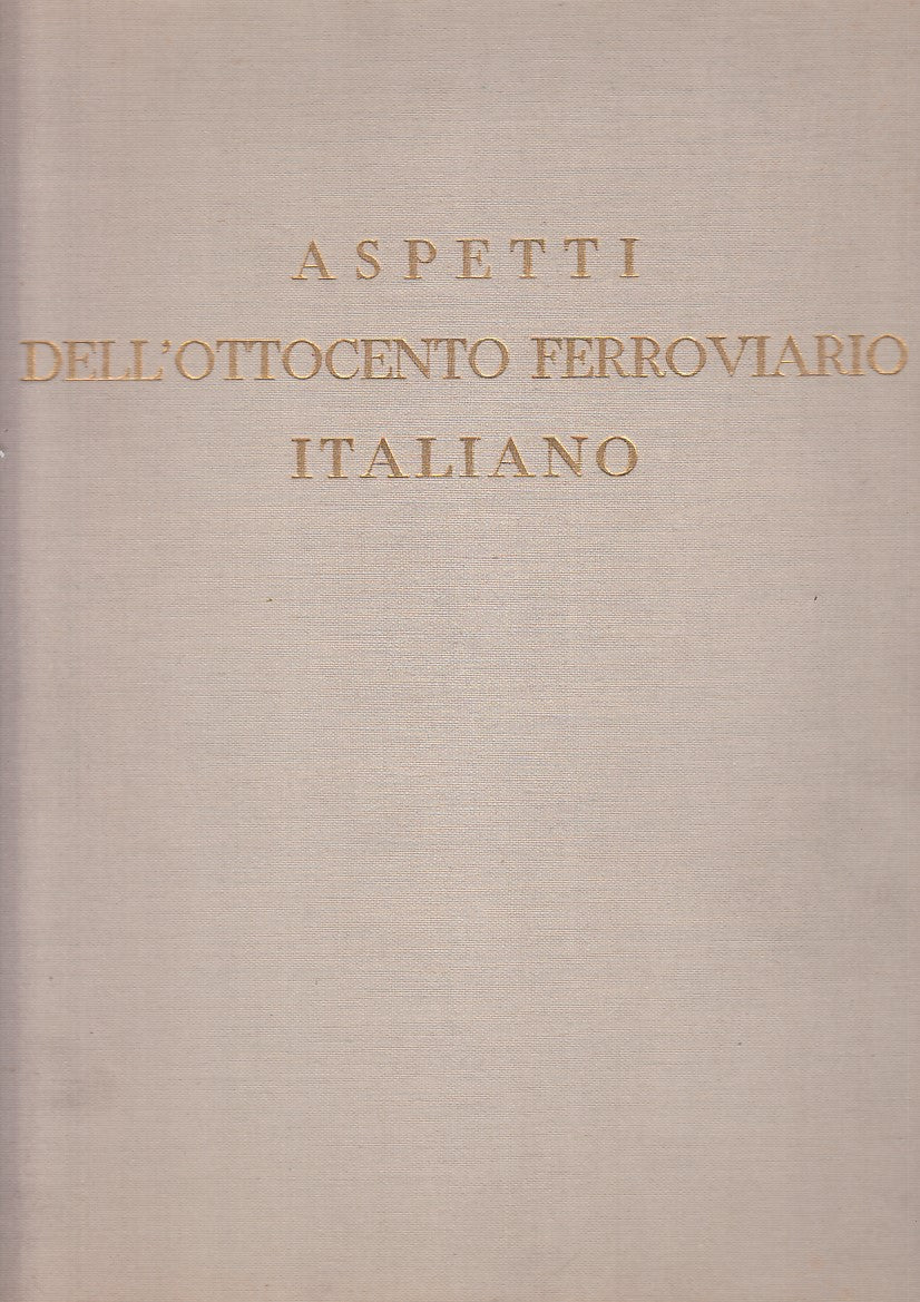 LT- ASPETTI DELL'OTTOCENTO FERROVIARIO ITALIANO ----- 1958 - C - YFS675