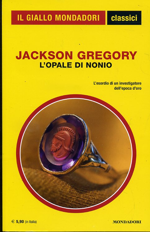 GIALLI MONDADORI CLASSICI N.1434 L'OPALE DI NONIO - JACKSON GREGORY- B- XFS