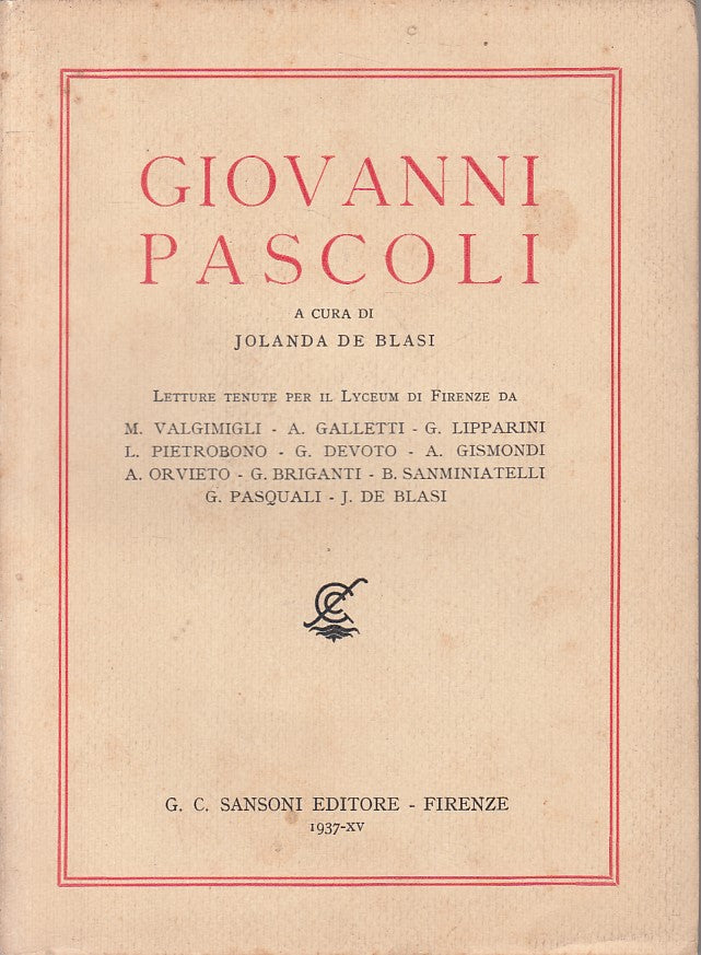 LS- GIOVANNI PASCOLI - JOLANDA DE BLASI - SANSONI --- 1937 - B - ZFS631