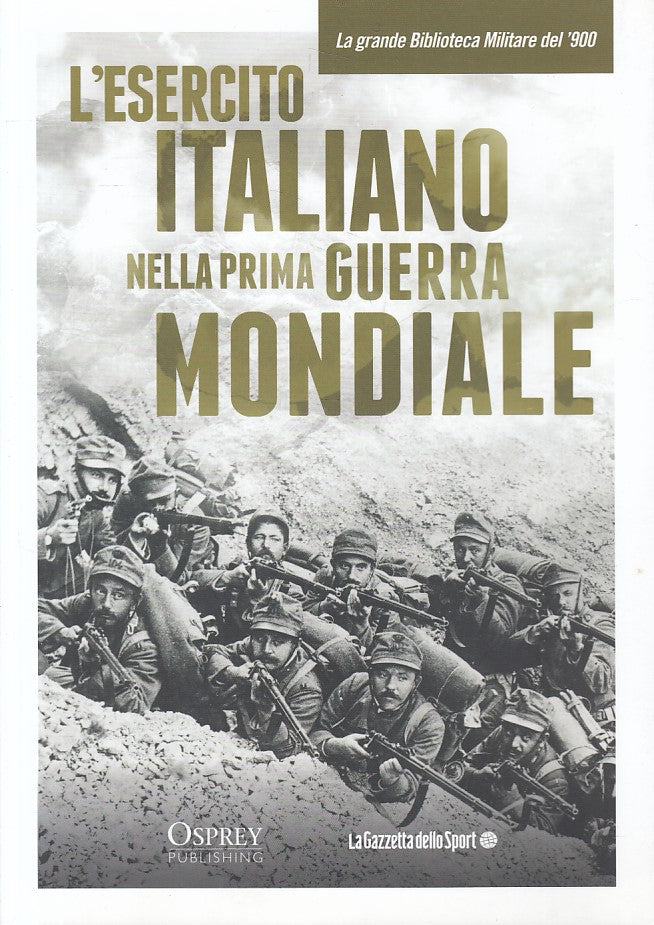 LS- ESERCITO ITALIANO PRIMA GUERRA MONDIALE-- OSPREY GAZZETTA--- 2017- B - ZFS11