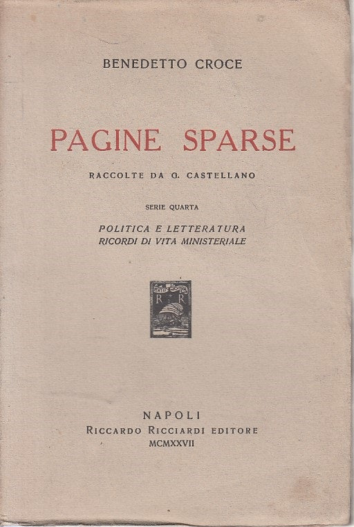 LN- PAGINE SPARSE - BENEDETTO CROCE - RICCIARDI --- 1927 - B - ZFS52