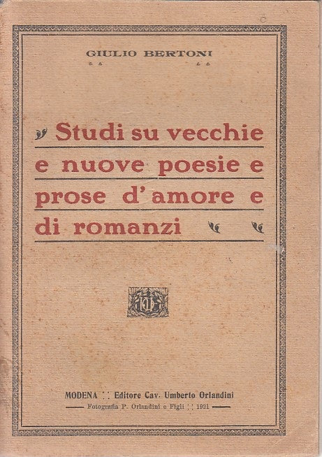 LS- STUDI VECCHIE NUOVE POESIE PROSE ROMANZI- BERTONI- MODENA--- 1921- B- ZFS639