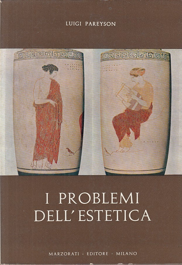 LS- I PROBLEMI DELL'ESTETICA - PAREYSON - MARZORATI --- 1966 - BS - ZFS54