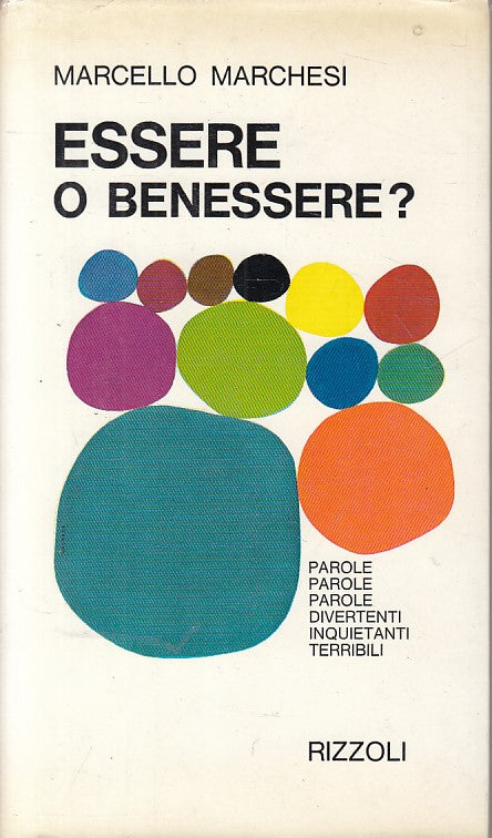 LN- ESSERE O BENESSERE? - MARCHESI - RIZZOLI --- 1963 - CS - ZFS53