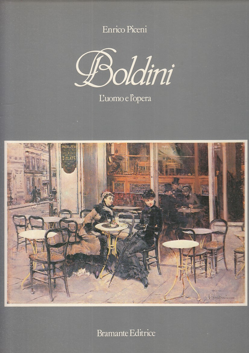 LT- BOLDINI. L'UOMO E L'OPERA - ENRICO PICENI - BRAMANTE --- 1981 - CS - YFS621