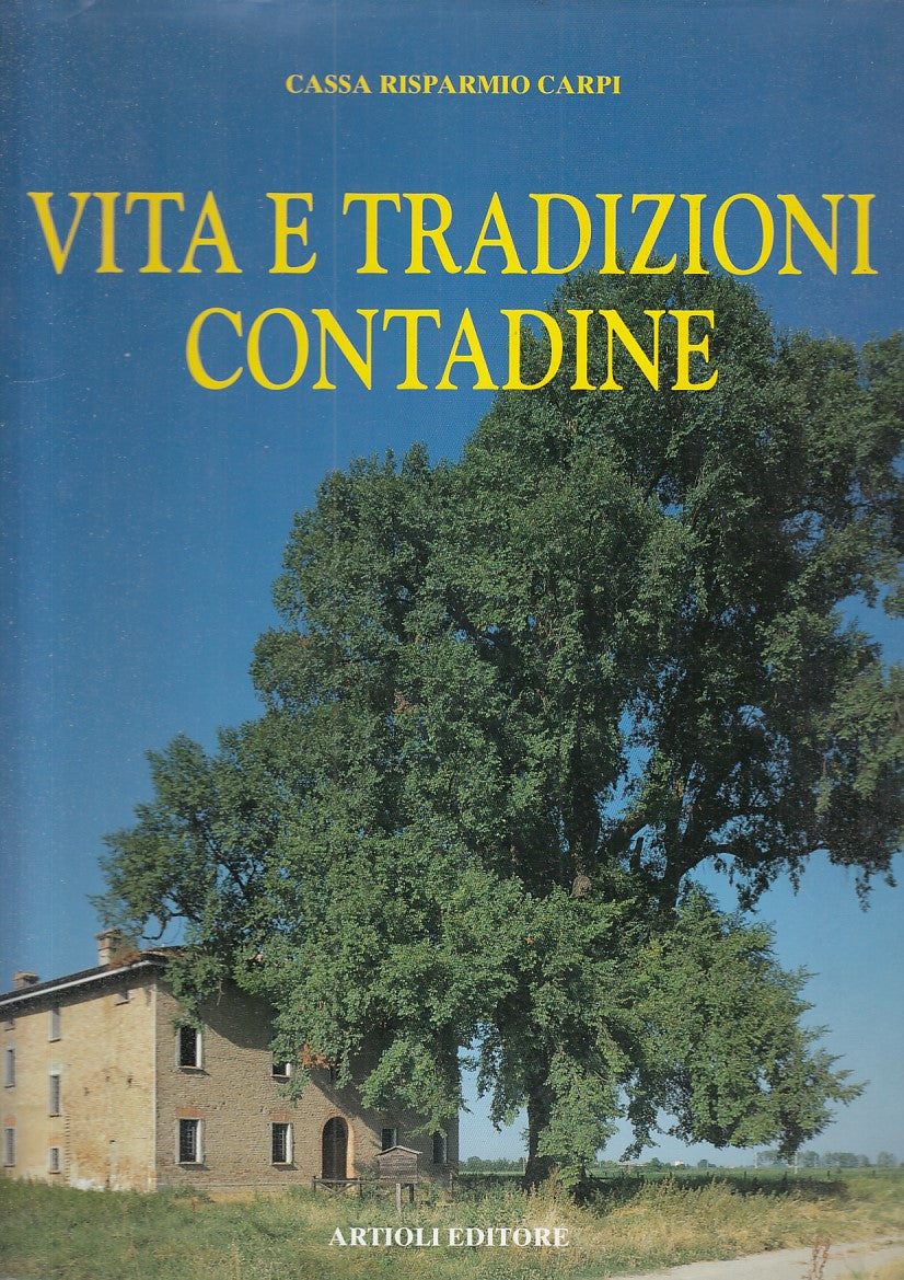 LZ - VITA E TRADIZIONI CONTADINE -- ARTIOLI --- 2000 - CS - ZFS376