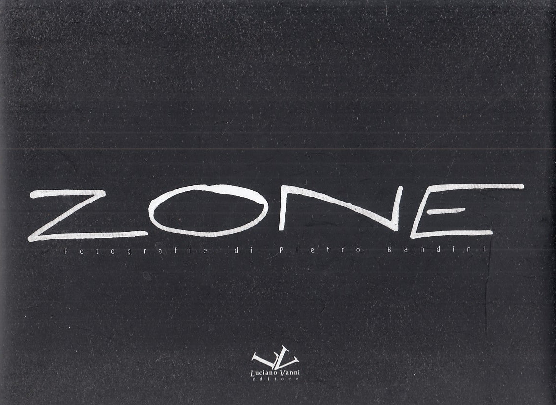LT- ZONE - PIETRO BANDINI - LUCIANO VANNI --- 2004 - CS - YFS732