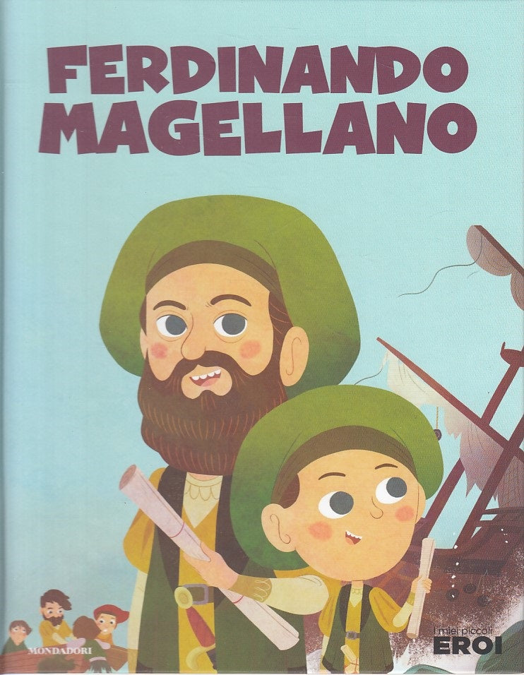 LB- I MIEI PICCOLI EROI N.47 MAGELLANO -- MONDADORI TV SEC --- 2020 - C - YFS999