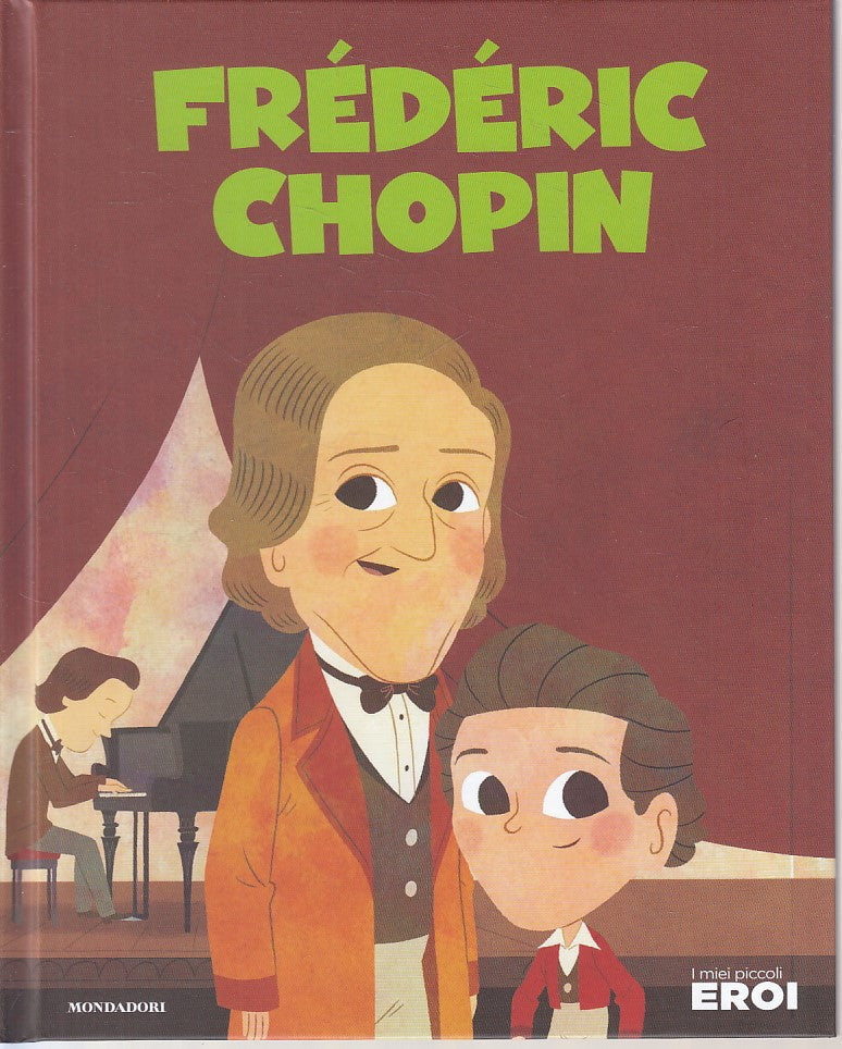LB- I MIEI PICCOLI EROI N.54 CHOPIN -- MONDADORI TV SEC --- 2020 - C - YFS999