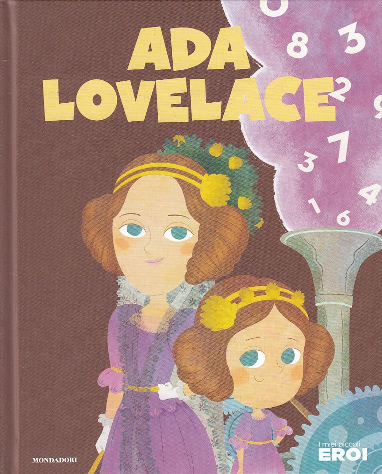 LB- I MIEI PICCOLI EROI N.49 ADA LOVELACE-- MONDADORI TV SEC--- 2020- C - YFS999