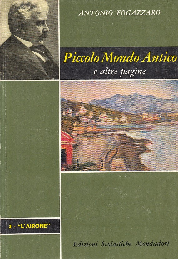 PICCOLO MONDO ANTICO - FOGAZZARO - MONDADORI - L'AIRONE -- 1968 - B - ZFS631