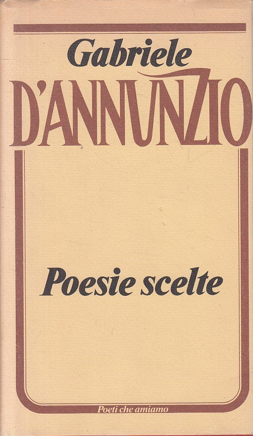 POESIE SCELTE - GABRIELE D'ANNUNZIO - EUROCLUB --- 19981 - CS - ZFS635