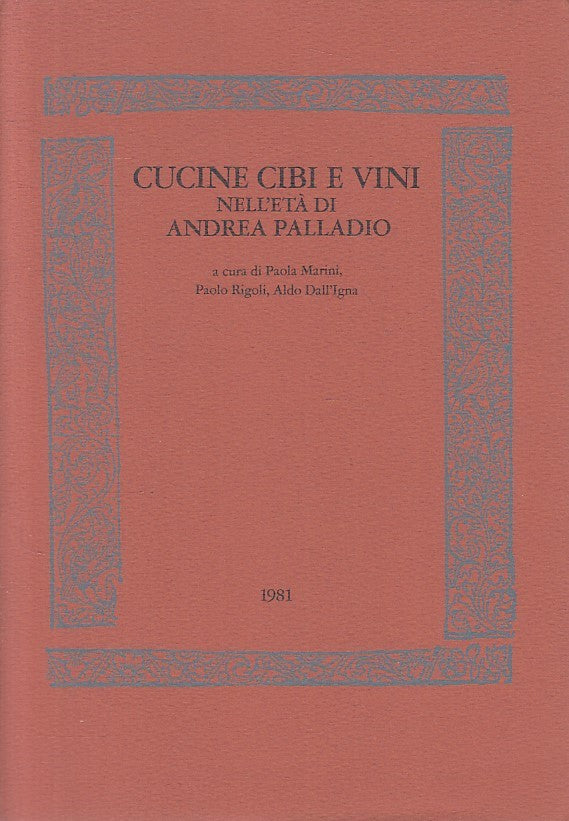 LS- CUCINE CIBI E VINI ETA' ANDREA PALLADIO -- VICENZA --- 1981 - BS - ZFS635